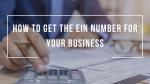 How to get the EIN Number for your business?